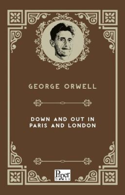 Down and Out in Paris and London (İngilizce Kitap) - 1