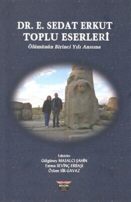 Dr. E. Sedat Erkut Toplu Eserleri - Bilgin Kültür Sanat Yayınları
