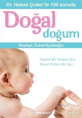 Dr. Hakan Çoker’le 100 soruda Doğal Doğum - İnkılap Kitabevi