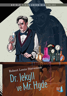 Dr. Jekyll ve Mr. Hyde - Büyülü Fener Yayınları
