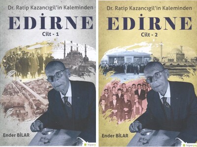 Dr. Ratip Kazancıgil in Kaleminden Edirne (2 Cilt Takım) - Hiperlink Yayınları