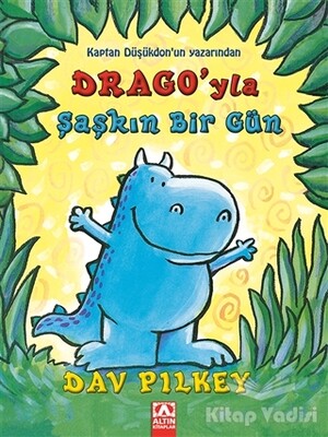 Drago'yla Şaşkın Bir Gün - Altın Kitaplar Yayınevi