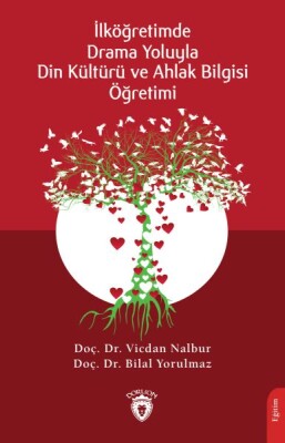 Drama Yoluyla Din Kültürü ve Ahlak Bilgisi Öğretimi - Dorlion Yayınları