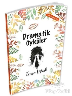 Dramatik Öyküler - Maviçatı Yayınları