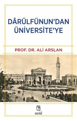 Dârülfünun’dan Üniversite’ye - Usul Yayınları