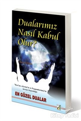 Dualarımız Nasıl Kabul Olur? - Damla Yayınevi