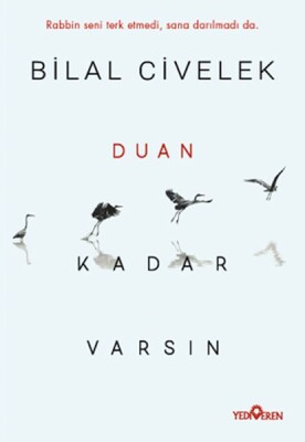 Duan Kadar Varsın - Yediveren Yayınları