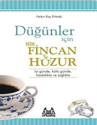 Düğünler İçin Bir Fincan Huzur - Arkadaş Yayınları