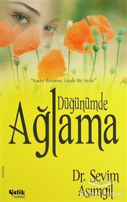 Düğünümde Ağlama - Çelik Yayınevi