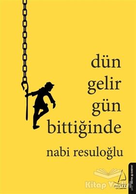 Dün Gelir Gün Bittiğinde - 1