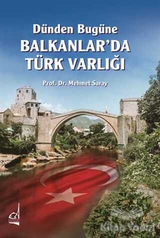 Boğaziçi Yayınları - Dünden Bugüne Balkanlar’da Türk Varlığı