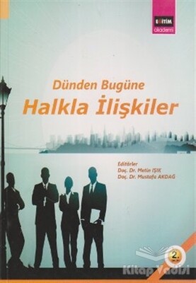 Dünden Bugüne Halkla İlişkiler - Eğitim Yayınevi