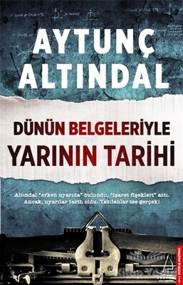 Dünün Belgeleriyle Yarının Tarihi - Destek Yayınları