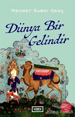 Dünya Bir Gelindir - Vadi Yayınları