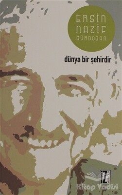 Dünya Bir Şehirdir - İz Yayıncılık