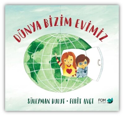 Dünya Bizim Evimiz - FOM Kitap