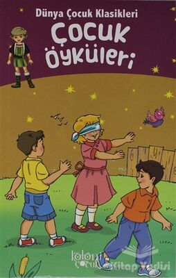 Dünya Çocuk Klasikleri - Çocuk Öyküleri - 1