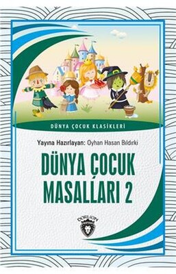 Dünya Çocuk Masalları 2 Dünya Çocuk Klasikleri (7-12 Yaş) - Dorlion Yayınları