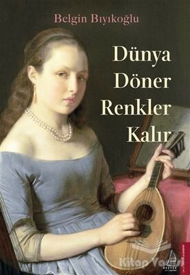 Dünya Döner Renkler Kalır - 1