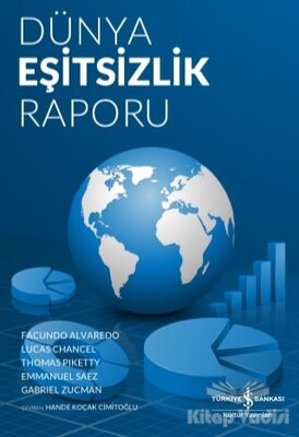 Dünya Eşitsizlik Raporu - İş Bankası Kültür Yayınları