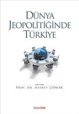 Dünya Jeopolitiğinde Türkiye - Hiperlink Yayınları