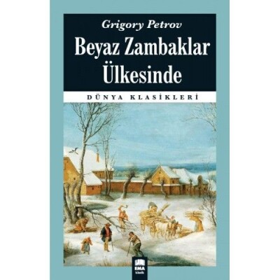 Dünya Klasikleri - Beyaz Zambaklar Ülkesinde - Ema Klasik