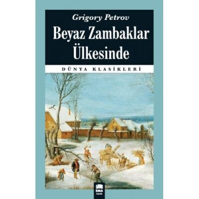 Dünya Klasikleri - Beyaz Zambaklar Ülkesinde - 1