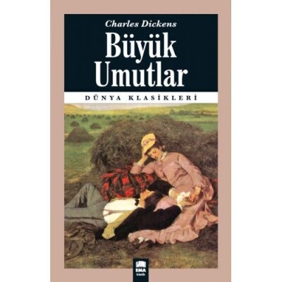 Dünya Klasikleri - Büyük Umutlar - Ema Kitap