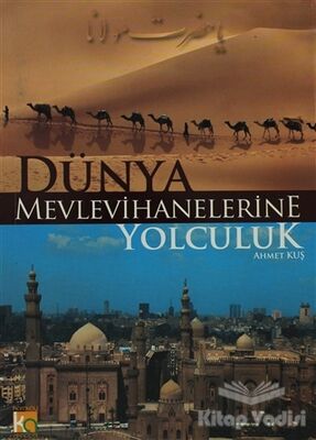 Dünya Mevlevihanelerine Yolculuk - 1