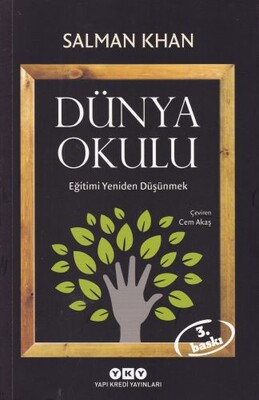 Dünya Okulu - Eğitimi Yeniden Düşünmek - Yapı Kredi Yayınları