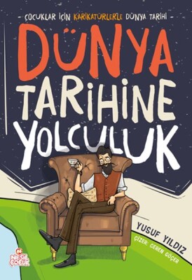 Dünya Tarihine Yolculuk - Nesil Çocuk