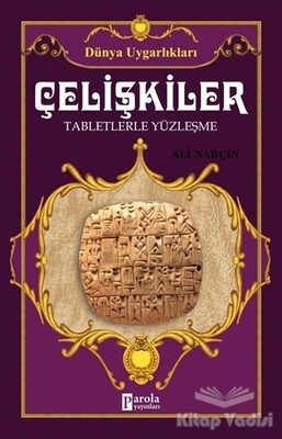 Çelişkiler - Dünya Uygarlıkları - Parola Yayınları