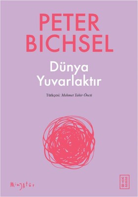 Dünya Yuvarlaktır - Ketebe Yayınları