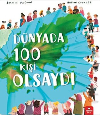 Dünyada 100 Kişi Olsaydı - Kidz Redhouse Çocuk Kitapları