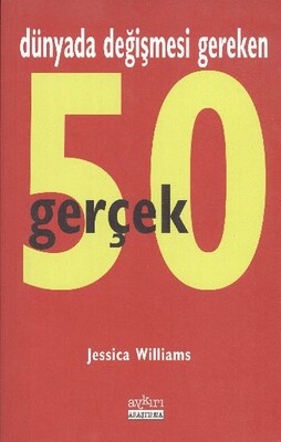 Dünyada Değişmesi Gereken 50 Gerçek - Aykırı Yayınları