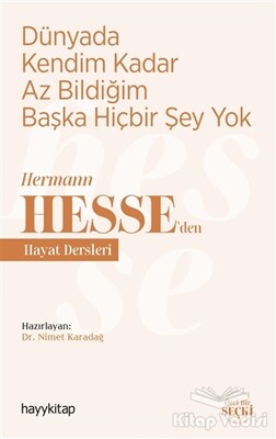 Dünyada Kendim Kadar Az Bildiğim Başka Hiçbir Şey Yok - Hayy Kitap