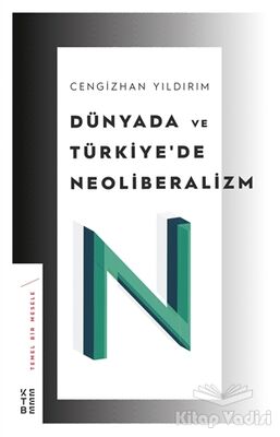 Dünyada ve Türkiye’de Neoliberalizm - 1