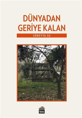 Dünyadan Geriye Kalan - Sümer Yayıncılık