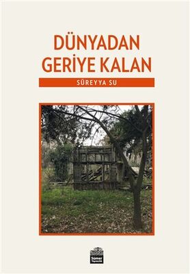 Dünyadan Geriye Kalan - 1