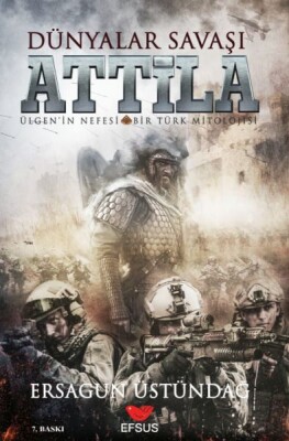 Dünyalar Savaşı Attila - Efsus Yayınları