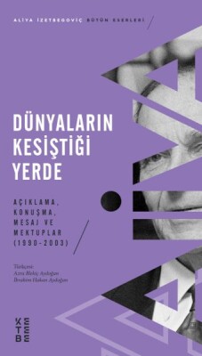 Dünyaların Kesiştiği Yerde - Ketebe Yayınları