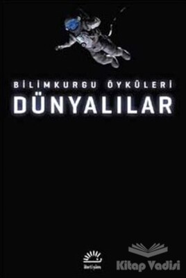 Dünyalılar: Bilimkurgu Öyküleri - İletişim Yayınları