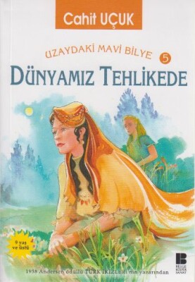 Dünyamız Tehlikede Uzaydaki Mavi Bilye 5 - Bilge Kültür Sanat