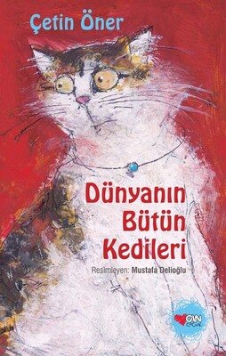 Dünyanın Bütün Kedileri (Özel Baskı) - Can Çocuk Yayınları