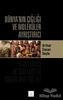 Dünya’nın Çığlığı ve Moleküler Ayrıştırıcı - Kyrhos Yayınları