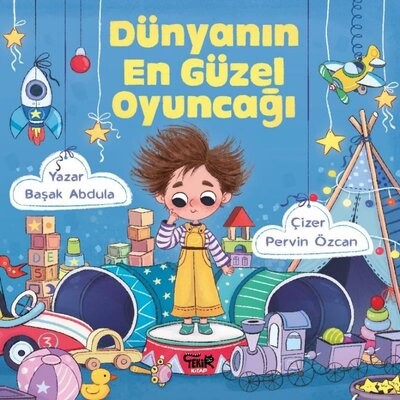 Dünyanın En Güzel Oyuncağı - Tekir Kitap