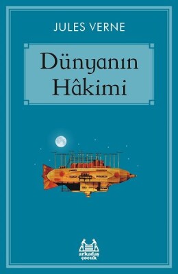 Dünyanın Hâkimi - Gökkuşağı Koleksiyonu - Arkadaş Yayınları