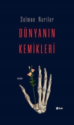 Dünyanın Kemikleri - Şule Yayınları