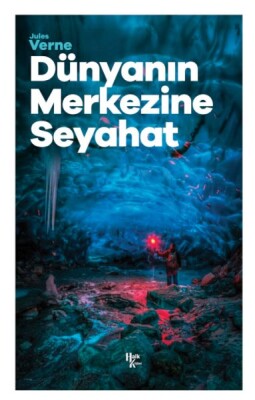 Dünyanın Merkezine Seyahat - Halk Kitabevi