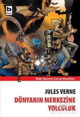 Dünyanın Merkezine Yolculuk - Bilgi Yayınevi